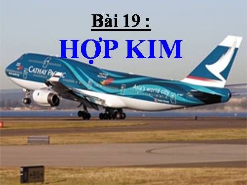 Bài 19. Hợp kim