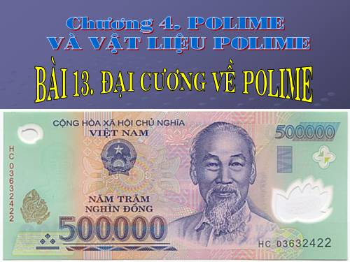 Bài 13. Đại cương về polime