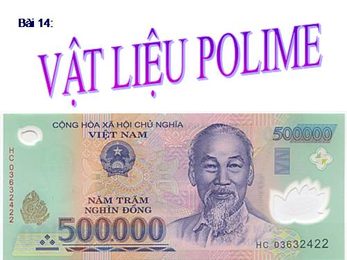 Bài 14. Vật liệu polime