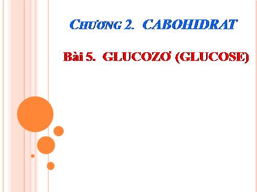 Bài 5. Glucozơ