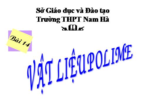 Bài 14. Vật liệu polime