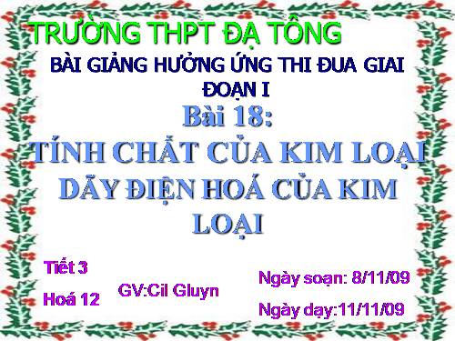 Bài 18. Tính chất của kim loại. Dãy điện hóa của kim loại