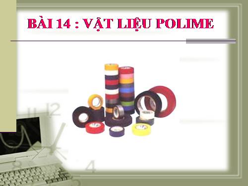 Bài 14. Vật liệu polime