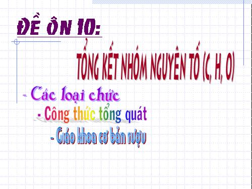 Tổng kết nhóm nguyên tố (C,H,O).