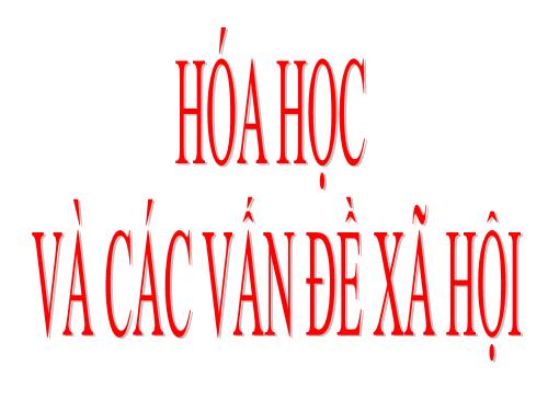 Bài 45. Hóa học về vấn đề môi trường