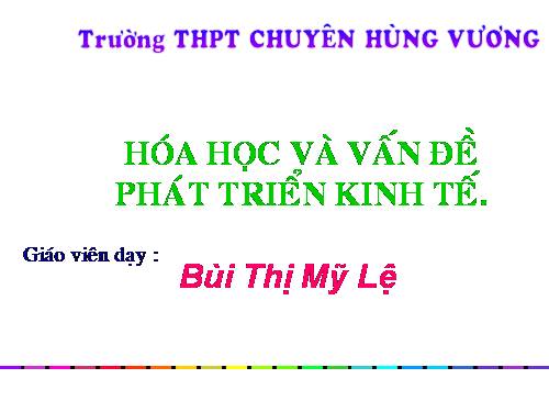 Bài 43. Hóa học và vấn đề phát triển kinh tế