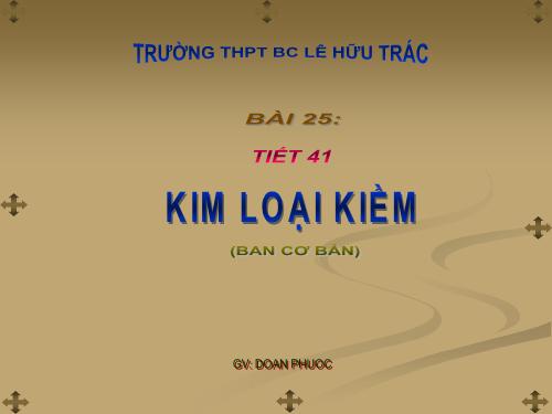 Bài 25. Kim loại kiềm và hợp chất quan trọng của kim loại kiềm