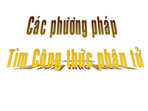 TÌM CÔNG THỨC PHÂN TỬ 1