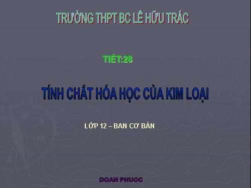 Bài 18. Tính chất của kim loại. Dãy điện hóa của kim loại