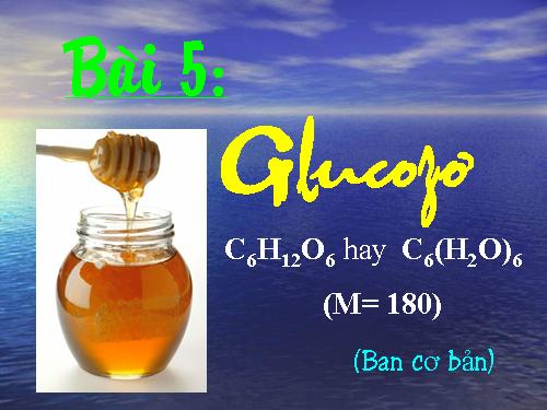 Bài 5. Glucozơ