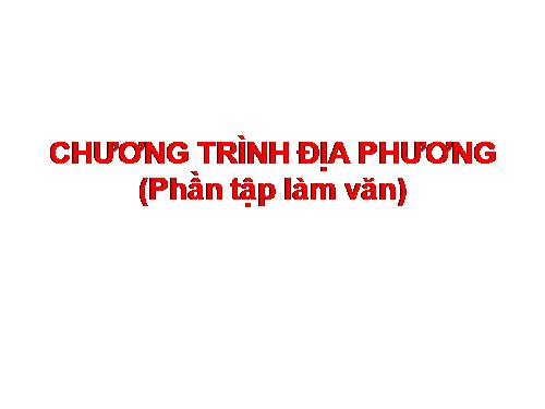 Bài 22. Chương trình địa phương (phần Tập làm văn)