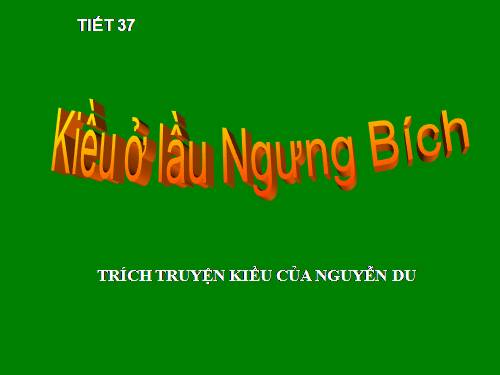 Bài 7. Kiều ở lầu Ngưng Bích