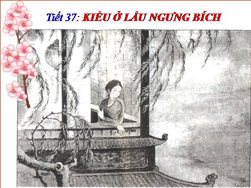 Bài 7. Kiều ở lầu Ngưng Bích