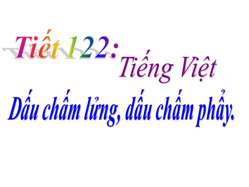 Bài 29. Dấu chấm lửng và dấu chấm phẩy