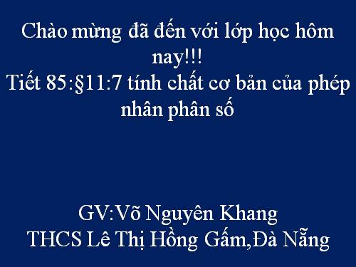 Chương III. §11. Tính chất cơ bản của phép nhân phân số