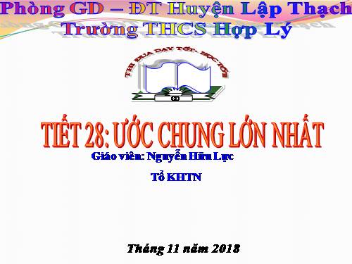 Chương I. §17. Ước chung lớn nhất