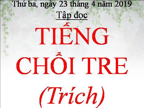 Tuần 32. Tiếng chổi tre