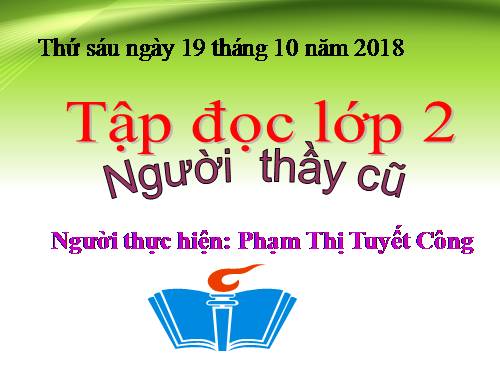 Tuần 7. Người thầy cũ