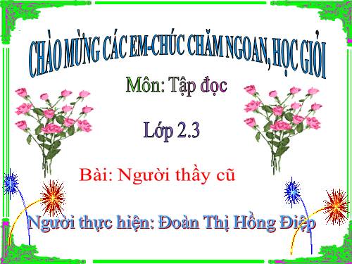 Tuần 7. Người thầy cũ