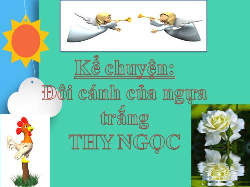 Tuần 29. Đôi cánh của Ngựa Trắng