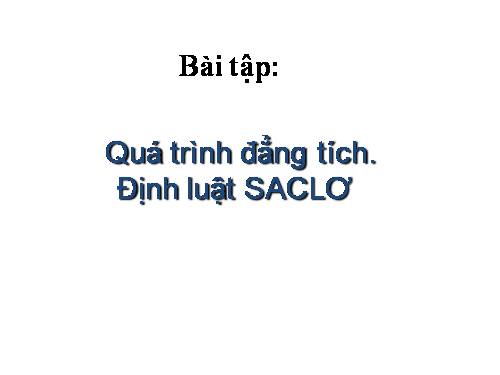 Bài 30. Quá trình đẳng tích. Định luật Sác-lơ