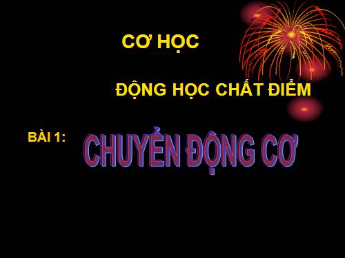 Bài 1. Chuyển động cơ