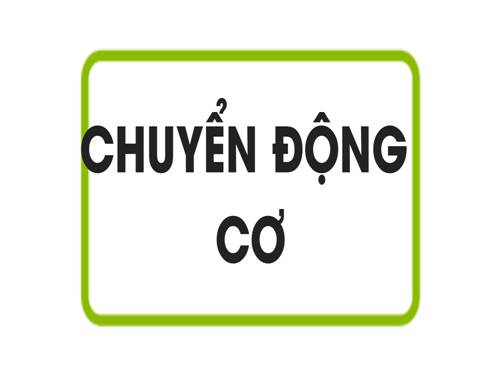 Bài 1. Chuyển động cơ