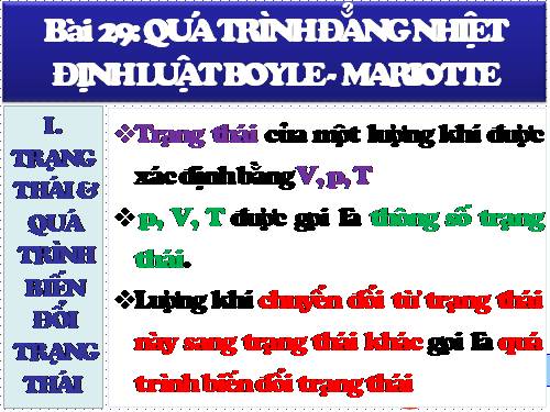 Bài 29. Quá trình đẳng nhiệt. Định luật Bôi-lơ - Ma-ri-ốt