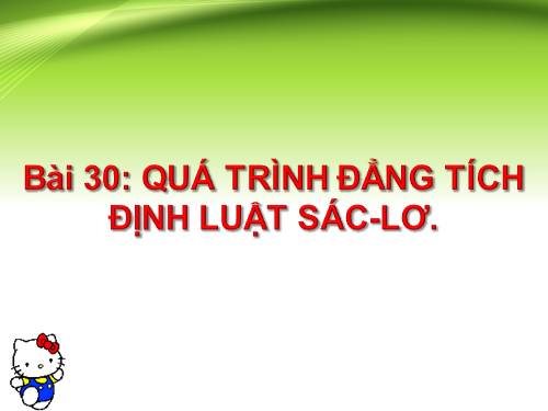 Bài 30. Quá trình đẳng tích. Định luật Sác-lơ