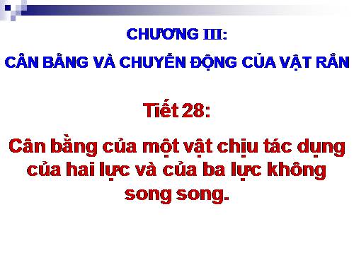 Bài 17. Cân bằng của một vật chịu tác dụng của hai lực và của ba lực không song song