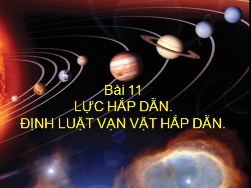 Bài 11. Lực hấp dẫn. Định luật vạn vật hấp dẫn