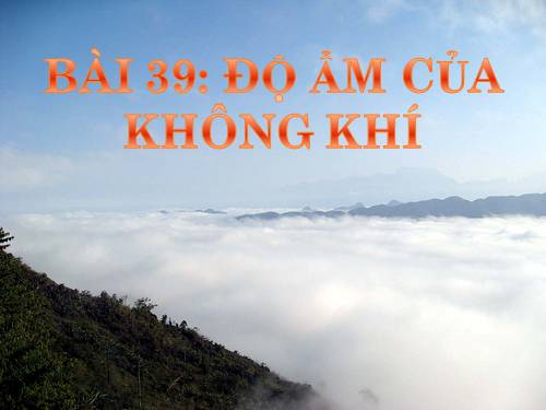 Bài 39. Độ ẩm của không khí