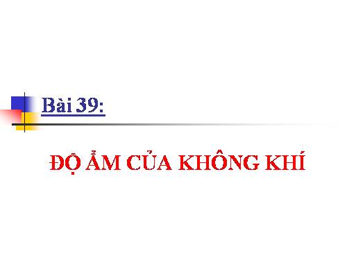 Bài 39. Độ ẩm của không khí