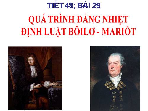 Bài 29. Quá trình đẳng nhiệt. Định luật Bôi-lơ - Ma-ri-ốt