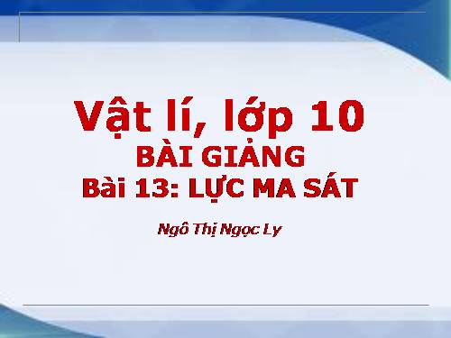 Bài 13. Lực ma sát