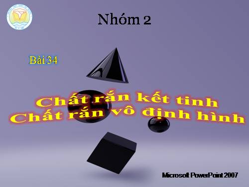 Bài 34. Chất rắn kết tinh. Chất rắn vô định hình