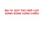 Bài 19. Quy tắc hợp lực song song cùng chiều