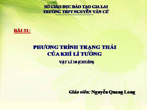 Bài 31. Phương trình trạng thái của khí lí tưởng