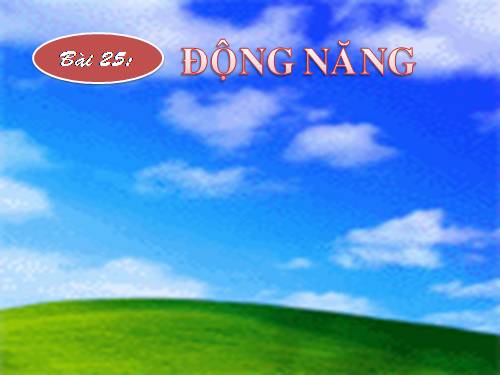 Bài 25. Động năng