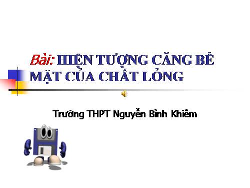 Bài 37. Các hiện tượng bề mặt của chất lỏng