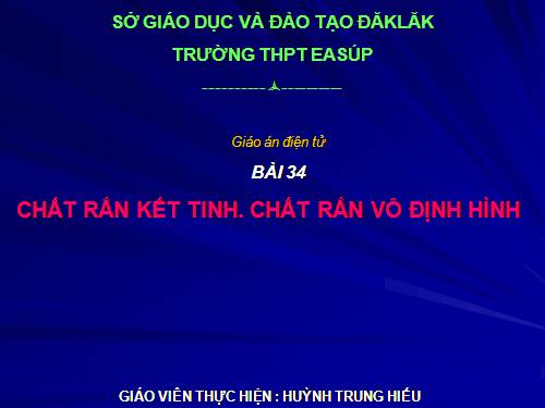 Bài 34. Chất rắn kết tinh. Chất rắn vô định hình