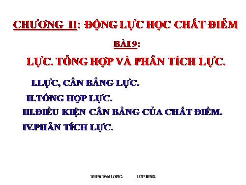 Bài 9. Tổng hợp và phân tích lực. Điều kiện cân bằng của chất điểm