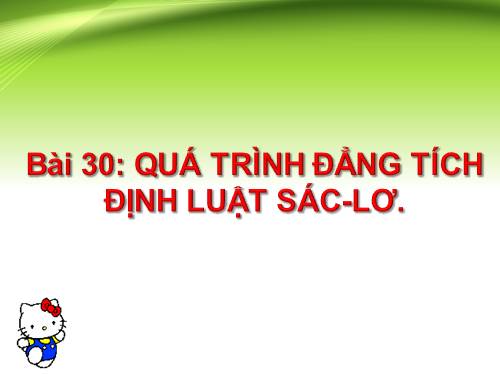 Bài 30. Quá trình đẳng tích. Định luật Sác-lơ