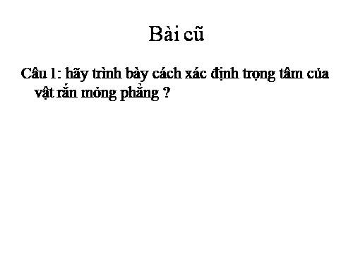 Bài 18. Cân bằng của một vật có trục quay cố định. Momen lực