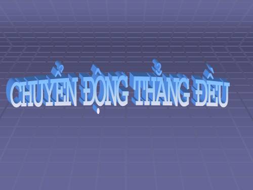 Bài 2. Chuyển động thẳng đều