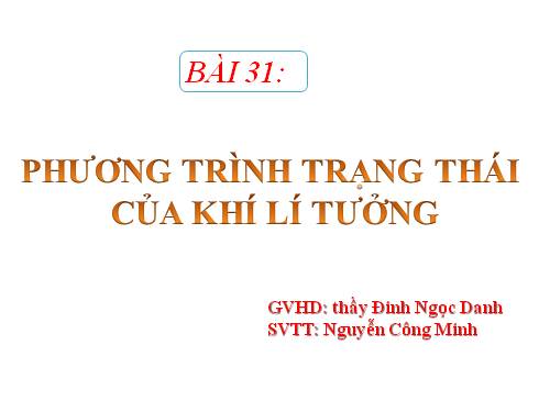 Bài 31. Phương trình trạng thái của khí lí tưởng