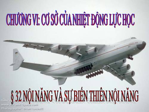 Bài 32. Nội năng và sự biến thiên nội năng