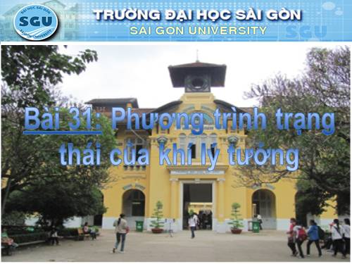 Bài 31. Phương trình trạng thái của khí lí tưởng