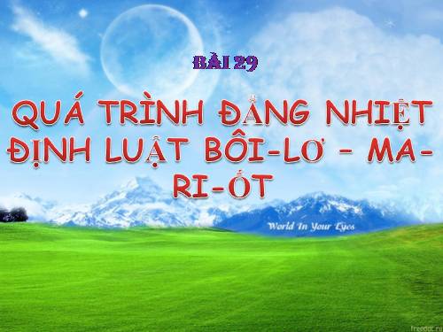 Bài 29. Quá trình đẳng nhiệt. Định luật Bôi-lơ - Ma-ri-ốt