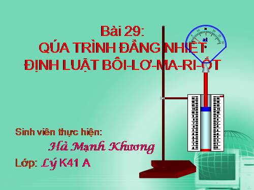 Bài 29. Quá trình đẳng nhiệt. Định luật Bôi-lơ - Ma-ri-ốt